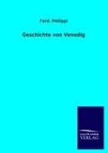 Cover-Bild zum Titel 'Geschichte von Venedig' von 'Ferd. Philippi'