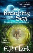 The Breathing Sea: Complete Omnibus Edition (The Zemnian Omnibus Series, #2) - E. P. Clark