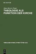 Theologie als Funktion der Kirche - Hans-Martin Rieger