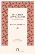 Cover-Bild zum Titel 'Sufilerin Kavramlari - Istilahatus-Sufiyye Ciltli' von 'Abdürrezzak Kasani'