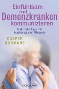 Cover-Bild zum Titel 'Einfühlsam mit Demenzkranken kommunizieren' von 'Kasper Bormans'