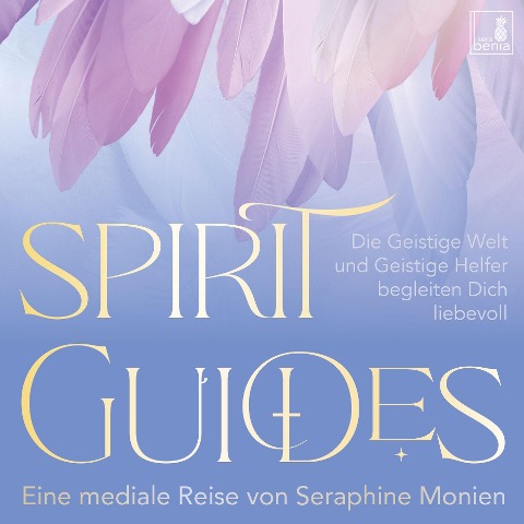 Spirit Guides Meditation {geistige Welt, Geistführer, geistige Helfer, Krafttier, Engel, Erzengel, Schutzengel} geführte Meditation CD | gesunde Spiritualität - Seraphine Monien