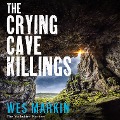 Cover-Bild zum Titel 'The Crying Cave Killings' von 'Wes Markin'
