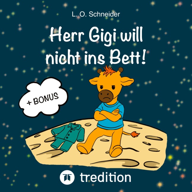 Herr Gigi will nicht ins Bett! - L. O. Schneider