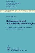 Schizophrenie und Aufmerksamkeitsstörungen - P. Hartwich