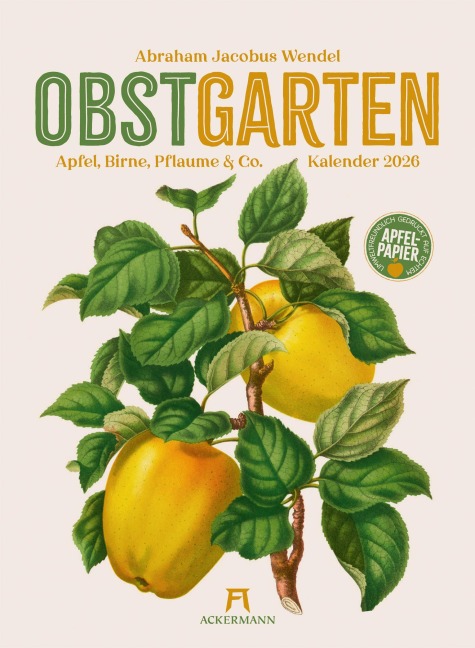 Obstgarten Kalender 2026 | Apfel, Birne, Pflaume & Co. - Abraham Jacobus Wendel