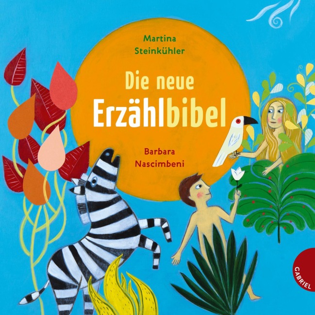 Die neue Erzählbibel - Martina Steinkühler