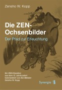 Cover-Bild zum Titel 'Die ZEN-Ochsenbilder' von 'Zensho W. Kopp'