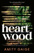 Cover-Bild zum Titel 'Heartwood' von 'Amity Gaige'