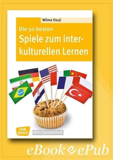 Die 50 besten Spiele zum interkulturellen Lernen - eBook - Wilma Osuji