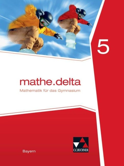 mathe.delta 5 Schülerband Bayern - Dieter Bergmann, Petra Leeb, Martina Schmidt-Kessel, Anne Brendel, Stefan Ernst