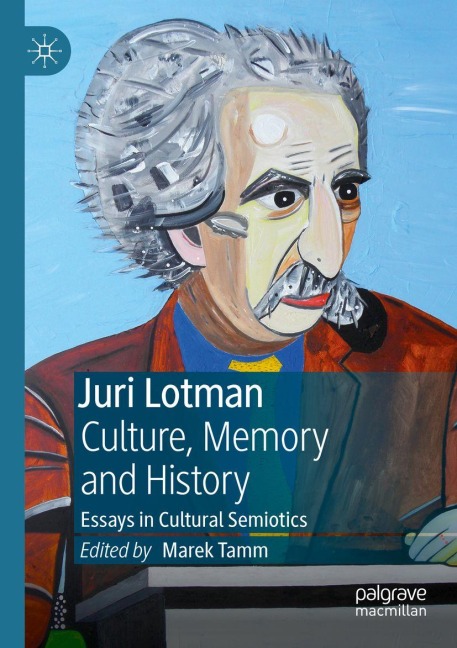 Juri Lotman - Culture, Memory and History - 