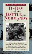 A Traveller's Guide to D-Day and the Battle for Normandy - Carl Shilleto, Mike Tolhurst