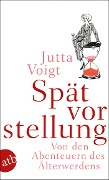 Spätvorstellung - Jutta Voigt