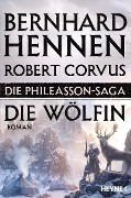 Cover-Bild zum Titel 'Die Phileasson-Saga 03 - Die Wölfin' von 'Bernhard Hennen, Robert Corvus'