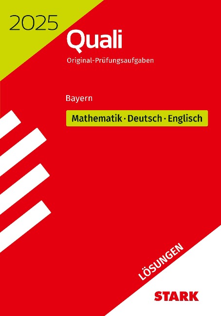 STARK Lösungen zu Original-Prüfungen Quali Mittelschule 2025 - Mathematik, Deutsch, Englisch 9. Klasse - Bayern - 