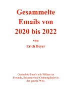 Cover-Bild zum Titel 'Gesammelte Emails von 2020 - 2022' von 'Erich Beyer'