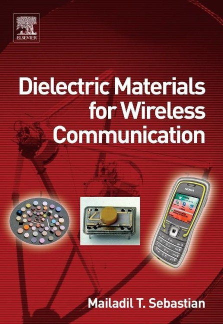 Dielectric Materials for Wireless Communication - Mailadil T Sebastian