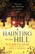 Cover-Bild zum Titel 'A Haunting on the Hill' von 'Elizabeth Hand'