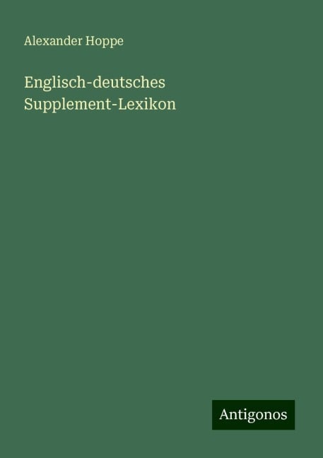 Englisch-deutsches Supplement-Lexikon - Alexander Hoppe