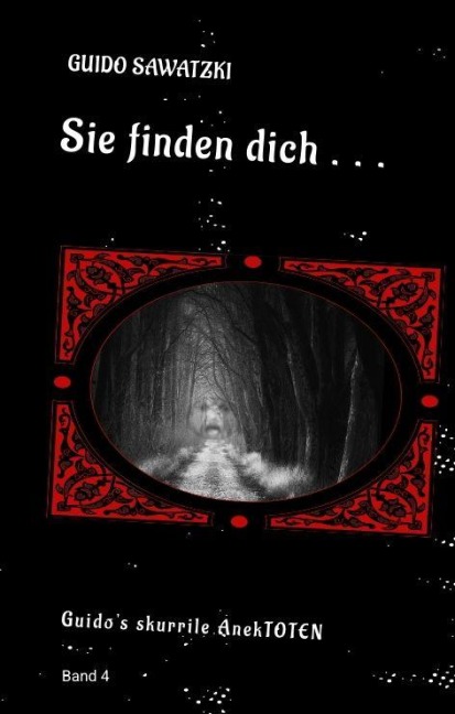 Sie finden dich ... - Guido Sawatzki