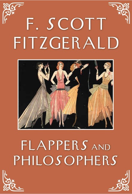 Flappers and Philosophers - F. Scott Fitzgerald