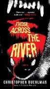 Cover-Bild zum Titel 'Those Across the River' von 'Christopher Buehlman'