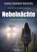 Cover-Bild zum Titel 'Nebelnächte. Ostfrieslandkrimi - Küstenkrimi - Nordseekrimi' von 'Hans-Rainer Riekers'