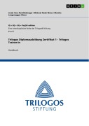 Cover-Bild zum Titel 'Trilogos Diplomausbildung Zertifikat 1 - Trilogos Trainer:in' von 'Linda Vera Roethlisberger, Monika Langenegger-Ulmer, Michael Noah Weiss'