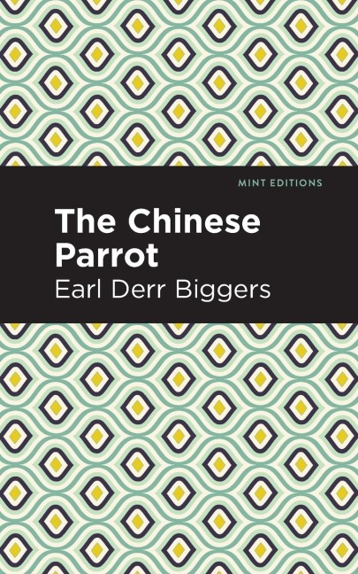 The Chinese Parrot - Earl Derr Biggers