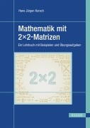 Cover-Bild zum Titel 'Mathematik mit 2x2-Matrizen' von 'Hans Jürgen Korsch'