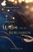 Cover-Bild zum Titel 'Wenn Welten sich berühren' von 'Cid Mattausch'
