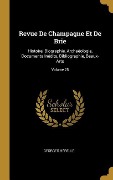 Cover-Bild zum Titel 'Revue De Champagne Et De Brie: Histoire, Biographie, Archaéologie, Documents Inédits, Bibliographie, Beaux-Arts; Volume 25' von 'Georges Hérelle'
