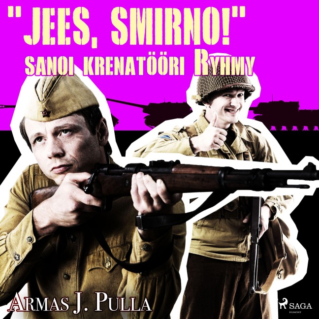"Jees, Smirno!" sanoi krenatööri Ryhmy - Armas J. Pulla