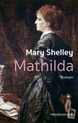 Mathilda - Mary Shelley