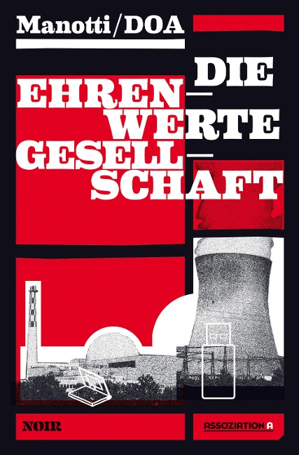 Die ehrenwerte Gesellschaft - Dominique Manotti, Barbara Heber-Schärer, Doa