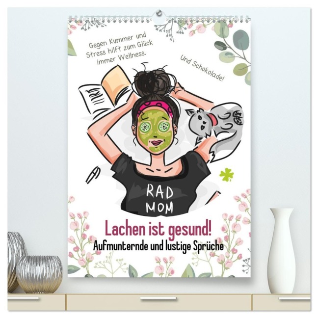 Lachen ist gesund! Aufmunternde und lustige Sprüche (hochwertiger Premium Wandkalender 2026 DIN A2 hoch), Kunstdruck in Hochglanz - Rose Hurley