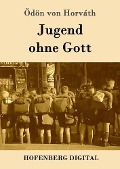 Jugend ohne Gott - Ödön von Horváth