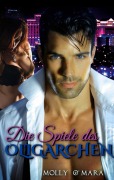 Cover-Bild zum Titel 'Die Spiele des Oligarchen' von 'Molly O' Mara'