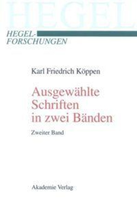 Ausgewählte Schriften in zwei Bänden - Karl Friedrich Köppen