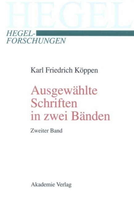Ausgewählte Schriften in zwei Bänden - Karl Friedrich Köppen