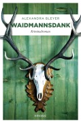 Cover-Bild zum Titel 'Waidmannsdank' von 'Alexandra Bleyer'