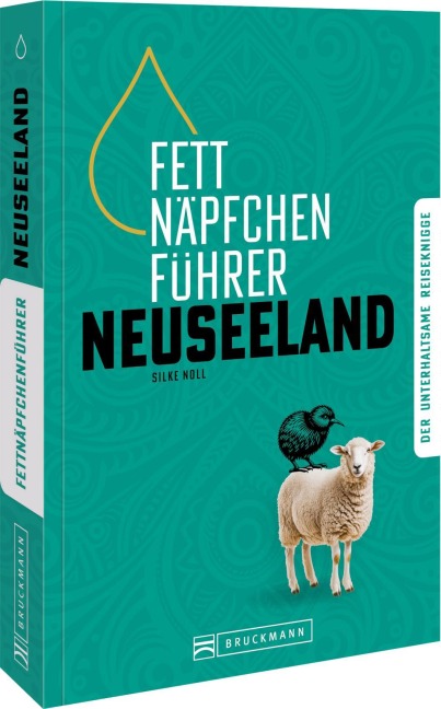 Fettnäpfchenführer Neuseeland - Silke Noll