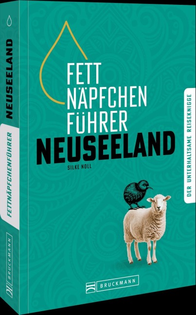 Fettnäpfchenführer Neuseeland - Silke Noll