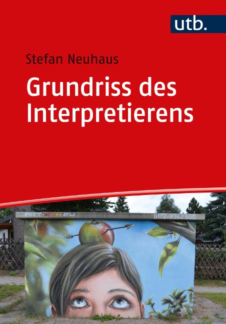 Grundriss des Interpretierens - Stefan Neuhaus