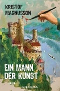 Cover-Bild zum Titel 'Ein Mann der Kunst' von 'Kristof Magnusson'