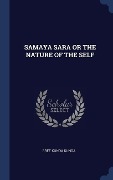 Cover-Bild zum Titel 'Samaya Sara or the Nature of the Self' von 'Sree Kunda Kunda'