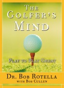 Cover-Bild zum Titel 'The Golfer's Mind' von 'Dr. Bob Rotella'