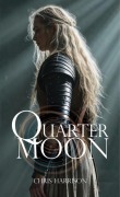 Cover-Bild zum Titel 'Quarter Moon' von 'Chris Harrison'