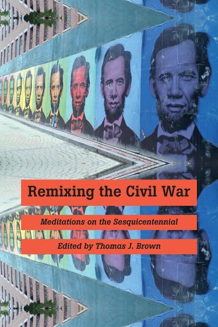 Remixing the Civil War - 